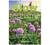 Michelin – Slow tourisme en France – 52 séjours en France