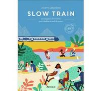 Slow train Juliette Labaronne (Auteur), Flora Gressard (Illustration)