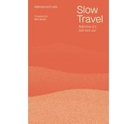 Slow Travel: Observations of A Laid-Back Soul