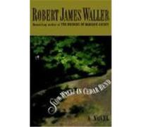 Slow Waltz in Cedar Bend Robert James Waller (Auteur)