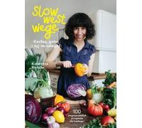 Slow West Vege. Aimer, cuisiner et vivre tout cela