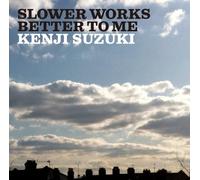 Slower Works Better to Me [Import allemand]