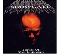 Slowgate - Force of the Unknown