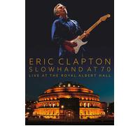 Slowhand at 70 live at the Royal Albert Hall https://www.fnac.com/a9138139/Slowhand-at-70-live-at-the-Royal-Albert-Hall-Eric-Clapton-DVD-Zone-2?oref=e8d310ec-e1c8-9c5e-2f80-3041a8e8a956