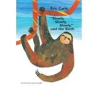 "Slowly, Slowly, Slowly," Said the Sloth