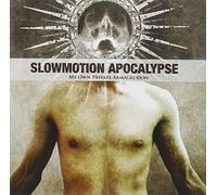 Slowmotion Apocalypse - My Own Private Armageddon