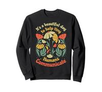 SLP C'est Une Belle journée pour Aider Les Petits Humains à communiquer Sweatshirt