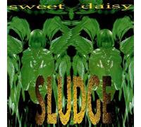 Sludge - Sweet Daisy [Import]