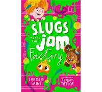 Slugs Invade the Jam Factory by Chrissie Sains Chrissie Sains (Auteur)