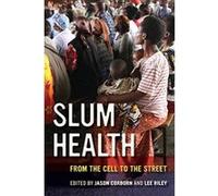Slum Health: From the Cell to the Street - [Version Originale] Inconnu (Auteur)
