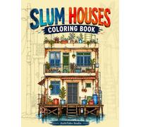Slum Houses Coloring Book: 50 Front Elevations of Crowded Urban Homes
