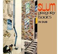 Slum in Dub by Gregory Isaacs (2014-07-15)