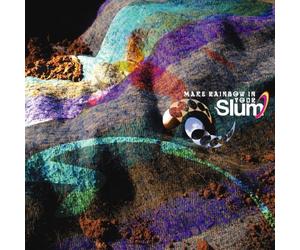 Slum - Make Rainbow in Your Slum [Import]