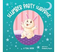 Slumber Party Surprise: A Teal Book