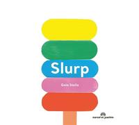 Slurp - Gaïa Stella - Marcel Et Joachim - cartonné - Album jeunesse