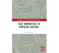 Slut Narratives in Popular Culture