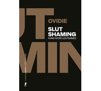Slut shaming - Faire payer les femmes - Ovidie - La découverte - broché - Essai
