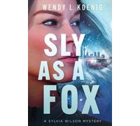 Sly As A Fox (The Sylvia Wilson Mysteries)