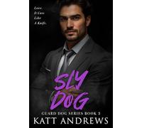 Sly Dog: Guard Dog Series Book 3