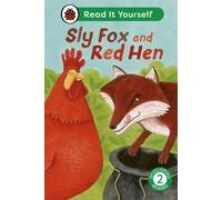 Sly Fox And Red Hen: Read It Yourself - Level 2 Developing Reader