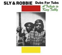 Sly & Robbie - Dubs for Tubs: a Tribute to King Tubby [Import]