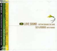 Sly & Robbie - Love Sound-Rhythm Remains Same [Import]