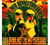 Sly & Robbie Meet Mad Professor! - The Dub Revolutionaries Feat. dan Fraser