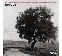 SLY & ROBBIE/NILS PETTER MOLVAER/EIVIND AARSET/VLADISLAV DELAY - NORDUB CD NEUF