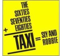 Sly & Robbie - Taxi-Sixties Seventies & Eight