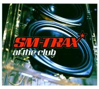 Sm-Trax - at The Club