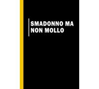 Smadonno ma non mollo: Quaderno divertente per un collega | Divertente idea regalo per collega donna | quaderni divertenti da ufficio, idea regalo per collega lavoro