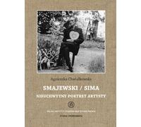 Smajewski / Sima. Le portrait insaisissable d'un artiste
