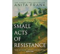 Small Acts of Resistance