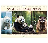 Small and large bears (Wall Calendar 2027 DIN A4 landscape), CALVENDO 12 Month Wall Calendar: Brown bear, Polar bear, Panda bear, Spectacled bear, Coati and Raccoon