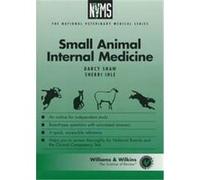 Small Animal Internal Medicine, The National Veterinary Medical Series for Independent Study Darcy H. Shaw, Sherri L. Ihle (Auteur)