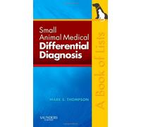 Small Animal Medical Differential Diagnosis: A Book of Lists
