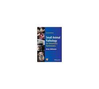 Small Animal Pathology For Veterinary Technicians