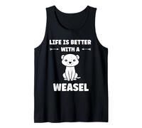 Small Animals Weasels Funny Life is Better with a Weasel Débardeur