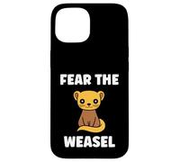 Small Animals Weasels Funny Minimalist Fear The Weasel Coque pour iPhone 15