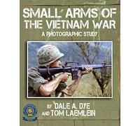 Small Arms of the Vietnam War: A Photographic Study