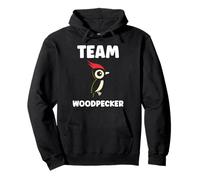 Small Bird Woodpeckers Cute Quote Team Woodpecker Sweat à Capuche