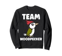 Small Bird Woodpeckers Cute Quote Team Woodpecker Sweatshirt
