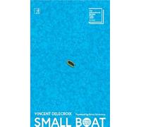 Small Boat: Shortlisted for the International Booker Prize 2025