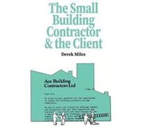 Small Building Contractor and the Client by Derek Miles Derek Miles (Auteur)
