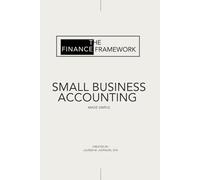 Small Business Accounting Made Simple: Bookkeeping Basics for Non-Accountants
