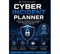 Small Business Cyber Resilience Handbook: A Practical Guide to Protecting Your Business, Reducing Cyber Risk and Recovering from an Attack