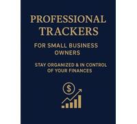 Small Business Expense Tracker Workbook: 2026 Ledger for Income, Expenses, Mileage & Tax Prep: Stay Organized: Profit & Loss, Invoices, Suppliers, ... & Entrepreneurs - Complete Monthly