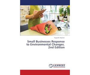 Small Businesses Response to Environmental Changes. 2nd Edition