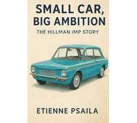 Small Car, Big Ambition: The Hillman Imp Story