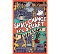 Small Change for Stuart by Lissa Evans Unknown (Auteur)